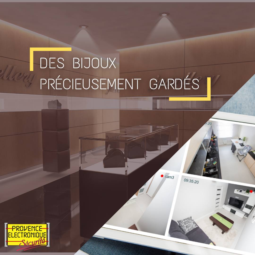 Bijoux précieusement gardés | Provence électronique sécurité