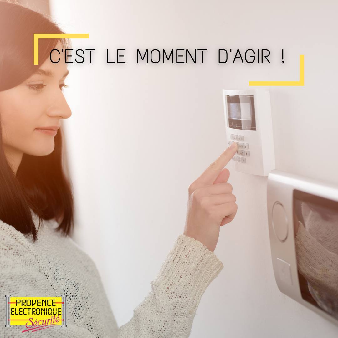 Moment d'agir | Provence électronique sécurité
